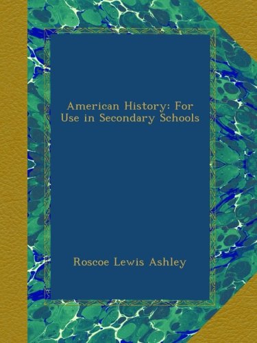 American History: For Use in Secondary Schools