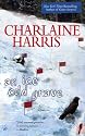 An Ice Cold Grave (Harper Connelly Mysteries, No. 3)