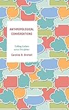 Anthropological conversations : talking culture across disciplines