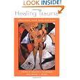 Healing Trauma: Attachment, Mind, Body, and Brain by Daniel J. Siegel, Marion F. Solomon, and Marion Solomon