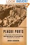 Plague Ports: The Global Urban Impact of Bubonic Plague, 1894-1901
