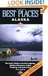 Best Places Alaska: The Best Lodgings...
