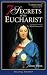 7 Secrets of the Eucharist