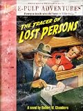 The Tracer of Lost Persons (The pulp classic!)