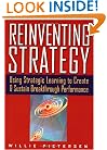 Reinventing Strategy: Using Strategic Learning to Create and Sustain Breakthrough Performance