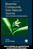 Bioactive Compounds from Natural Sources: Isolation, Characterization and Biological Properties
