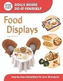 Food Displays (Dolls House Do-It-Yourself)