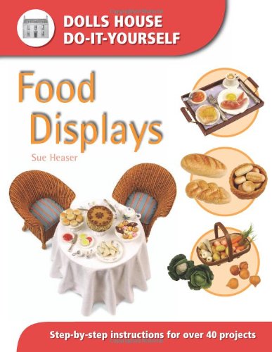 Food Displays (Dolls House Do-It-Yourself)