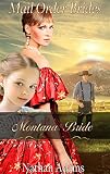 ROMANCE: Mail Order Bride: Montana Bride (A Clean Christian Inspirational Historical Western Romance) (New Adult Short Stories)