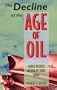 The decline of the age of oil