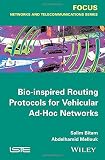 Bio-inspired routing protocols for vehicular ad hoc networks