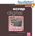 Scrap digital (ancien prix �diteur 15 euros)