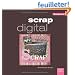 Scrap digital (ancien prix �diteur 15 euros)