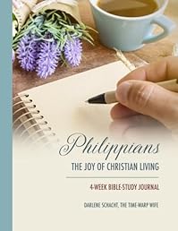 Philippians: The Joy of Christian Living - 4-Week Bible-Study Journal