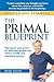 The Primal Blueprint: Reprogram your genes for effortless weight loss, vibrant health, and boundless energy (Primal Blueprint Series)