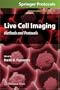 Live Cell Imaging: Methods and Protocols (Methods in Molecular Biology)