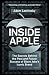 Inside Apple: The Secrets Behind the Past and Future Success of Steve Jobs