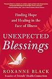 Unexpected Blessings: Finding Hope and Healing in the Face of Illness