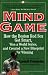 Mind Game: How the Boston Red Sox Got Smart, Won a World Series, and Created a New Blueprint for Winning