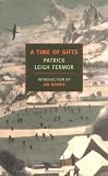A Time of Gifts: On Foot to Constantinople: From the Hook of Holland to the Middle Danube (New York Review Books Classics)