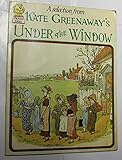 A selection from 'Under the window' : pictures & rhymes for children