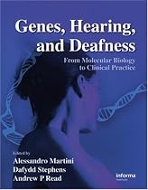 Genes, Hearing, and Deafness: From Molecular Biology to Clinical Practice