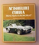 AC (Shelby) Cobra : 1962-67, Marks I, II, III, 260, 289, 427