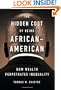 The Hidden Cost of Being African American: How Wealth Perpetuates Inequality