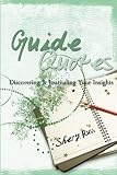 Guide Quotes: Discovering & Journaling Your Insights