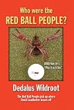 Who Were the Red Ball People?