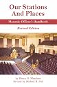 Our Stations and Places - Masonic Officer's Handbook