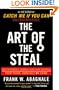 The Art of the Steal: How to Protect Yourself and Your Business from Fraud, America's #1 Crime
