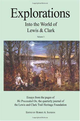 Explorations Into the World of Lewis and Clark V-3 of 3
