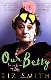 Cover of Our Betty by Liz Smith 141651161X