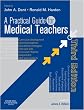 A Practical Guide for Medical Teachers