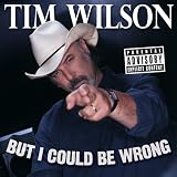 But I Could Be Wrong