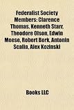 Produkt-Bild: Federalist Society Members: Clarence Thomas, Kenneth Starr, Theodore Olson, Edwin Meese, Robert Bork, Antonin Scalia, Alex Kozinski