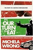 It's Our Turn to Eat: The Story of a Kenyan Whistleblower