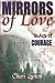 Mirrors of Love - In Acts of Courage