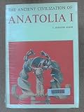 Anatolia I: from the beginnings to the end of the 2nd millennium B.C
