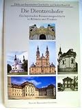 Produkt-Bild: Die Dientzenhofer: Ein bayerisches Baumeistergeschlecht in B&ouml;hmen und Franken