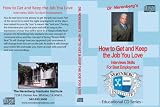 How to Get and Keep the Job You Love; Interviews Skills For Best Employment