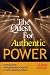 The Quest for Authentic Power: Getting Past Manipulation, Control, and Self Limiting Beliefs