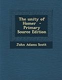 The Unity of Homer - Primary Source Edition