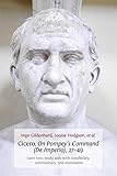 Cicero, On Pompey's command (De Imperio), 27-49 : Latin text, study aids with vocabulary, commentary, and translation