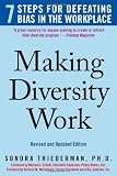 Making Diversity Work: 7 Steps for Defeating Bias in the Workplace