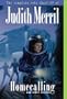 Homecalling and Other Stories: The Complete Solo Short SF of Judith Merril (NESFA's Choice) (Nesfa's Chocie)