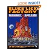 Blues Lick Factory: Building Great Blues Riffs - Disk Contains MP3 Files