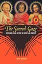 The Sacred Gaze: Religious Visual Culture in Theory and Practice