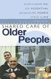 Shared Care of Older People: Medicine of Old Age for the Primary Care Team